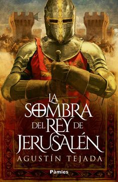 portada La sombra del rey de Jerusalén (in Spanish)