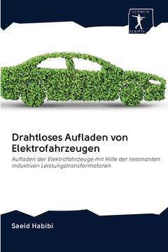 portada Drahtloses Aufladen von Elektrofahrzeugen (in German)