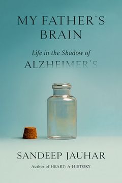 portada My Father'S Brain: Life in the Shadow of Alzheimer'S (in English)
