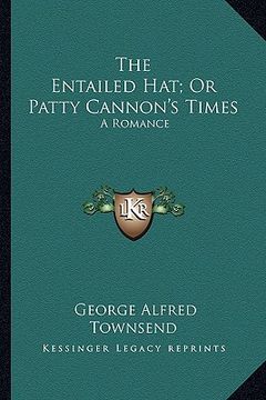 portada the entailed hat; or patty cannon's times: a romance (in English)