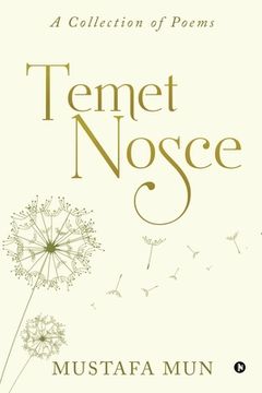 portada Temet Nosce: A Collection of Poems (en Inglés)