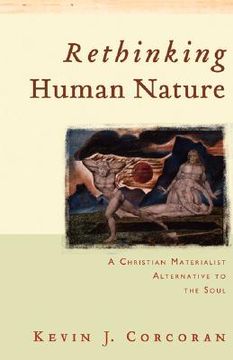 portada rethinking human nature: a christian materialist alternative to the soul (en Inglés)
