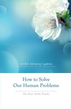 portada How to Solve our Human Problems: The Four Noble Truths (en Inglés)