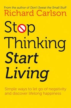 portada Stop Thinking, Start Living: Discover Lifelong Happiness