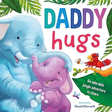 portada Daddy Hugs: Padded Board Book (en Inglés)