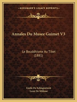 portada Annales Du Musee Guimet V3: Le Bouddhisme Au Tibet (1881) (en Francés)