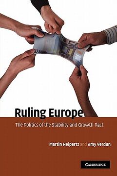 portada Ruling Europe: The Politics of the Stability and Growth Pact 