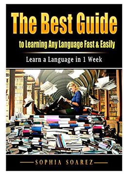 portada The Best Guide to Learning any Language Fast & Easily: Learn a Language in 1 Week (en Inglés)