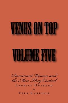 portada Venus on Top - Volume Five: Dominant Women and the Men They Control: Volume 5