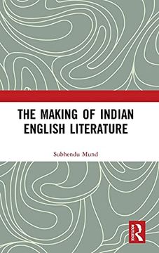 portada The Making of Indian English Literature (in English)