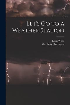 portada Let's Go to a Weather Station (en Inglés)