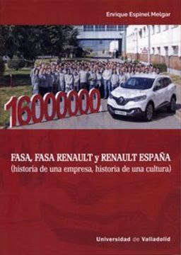 portada FASA, FASA RENAULT Y RENAULT ESPAÑA (HISTORIA DE UNA EMPRESA, HISTORIA DE UNA CULTURA)