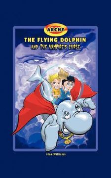 portada archy the flying dolphin and the vampire's curse (in English)