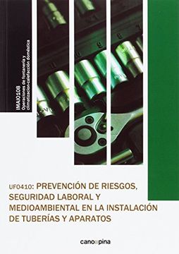 portada Uf0410 Prevenciã³N de Riesgos , Seguridad Laboral y Medioambiental en la Instalaciã³N de Tuberã­As y Aparatos