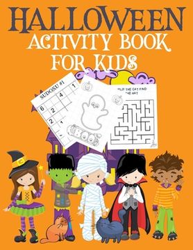 portada Halloween Activity Book for Kids: Childrens' Halloween Activity Book Halloween Book Coloring Pages Mazes Sudoku Drawing Paperback Ages 4-8 (en Inglés)