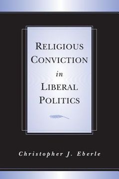 portada Religious Conviction in Liberal Politics (en Inglés)