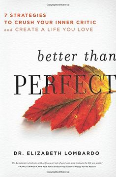 portada Better Than Perfect: 7 Strategies to Crush Your Inner Critic and Create a Life you Love (en Inglés)