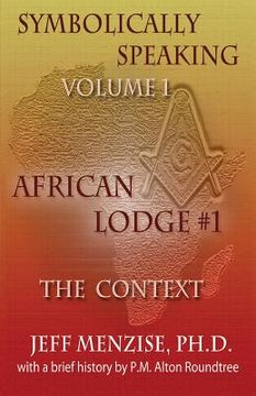 portada Symbolically Speaking Vol 1.: African Lodge #1, The Context (in English)