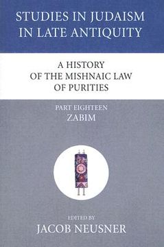 portada a history of the mishnaic law of purities, part eighteen: zabim (en Inglés)