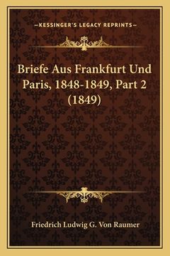 portada Briefe Aus Frankfurt Und Paris, 1848-1849, Part 2 (1849) (en Alemán)