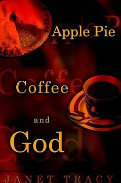 portada apple pie, coffee, and god