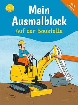portada Mein Ausmalblock. Auf der Baustelle: Malblock für Kinder ab 4 Jahren (in German)
