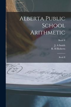 portada Alberta Public School Arithmetic: Book II; Book II