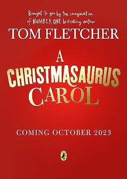 portada A Christmasaurus Carol: A Brand-New Festive Adventure for 2023 From Number-One-Bestselling Author tom Fletcher