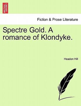 portada spectre gold. a romance of klondyke.