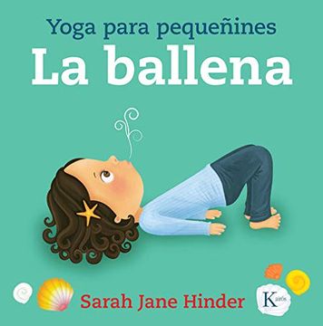 portada La Ballena. Yoga Para Pequeñines (Infantil) (in Spanish)