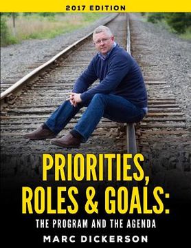 portada Priorities, Roles and Goals. The Program and The Agenda 2017: The Program and The Agenda (en Inglés)