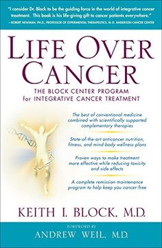 portada Life Over Cancer: The Block Center Program for Integrative Cancer Treatment (en Inglés)