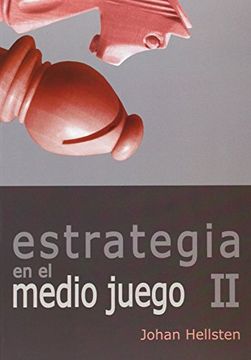 portada Estrategia en el Medio Juego ii (in Spanish)