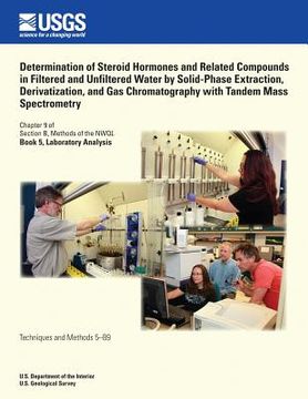 portada Determination of Steroid Hormones and Related Compounds in Filtered and Unfiltered Water by Solid-Phase Extraction, Derivatization, and Gas Chromatogr (en Inglés)
