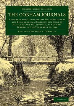 portada The Cobham Journals: Abstracts and Summaries of Meteorological and Phenological Observations Made by Miss Caroline Molesworth, at Cobham, Surrey, in. Library Collection - Physical Sciences) 