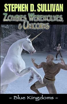 portada blue kingdoms: zombies, werewolves, & unicorns (en Inglés)