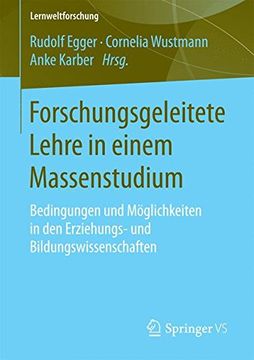 portada Forschungsgeleitete Lehre in Einem Massenstudium: Bedingungen und Möglichkeiten in den Erziehungs- und Bildungswissenschaften (Lernweltforschung) 