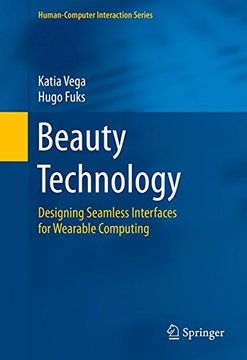 portada Beauty Technology: Designing Seamless Interfaces for Wearable Computing (Human-Computer Interaction Series)