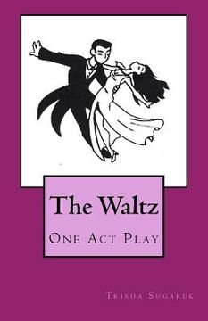 portada The Waltz: a one act play (en Inglés)