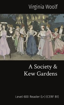 portada A Society & Kew Gardens: Level 600 Reader (L+) (CEFR B1) (en Inglés)