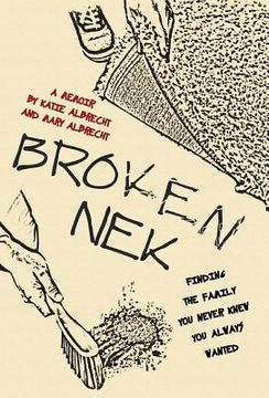 portada Broken Nek: Finding the family you never knew you always wanted (en Inglés)