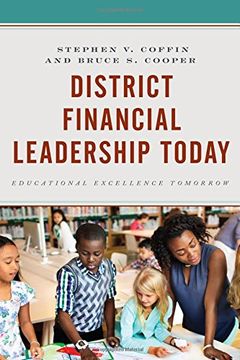 portada District Financial Leadership Today: Educational Excellence Tomorrow (en Inglés)