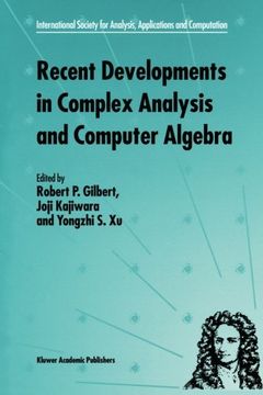 portada recent developments in complex analysis and computer algebra: this conference was supported by the national science foundation through grant int-96030 (in English)