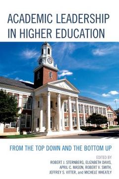 portada Academic Leadership in Higher Education: From the Top Down and the Bottom Up (in English)