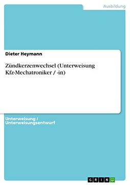 portada Zündkerzenwechsel (Unterweisung Kfz-Mechatroniker / -In) (en Alemán)