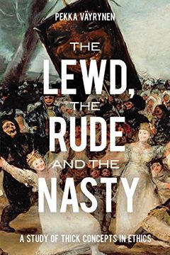 portada The Lewd, the Rude and the Nasty: A Study of Thick Concepts in Ethics (Oxford Moral Theory) (en Inglés)