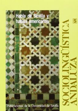 portada Sociolingüistica Andaluza 5: Habla de Sevilla y Hablas Americanass (Publicaciones de la Universidad de Sevilla