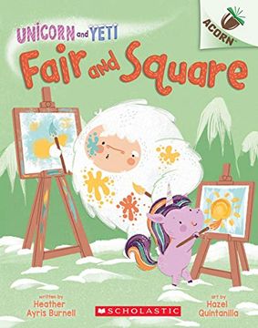 portada Fair and Square: An Acorn Book (Unicorn and Yeti #5), Volume 5 (en Inglés)