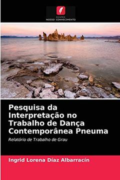 portada Pesquisa da Interpretação no Trabalho de Dança Contemporânea Pneuma: Relatório de Trabalho de Grau (en Portugués)