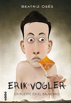 Erik Volgler 2, Muerte En El Balneario (erik Vogler, Band 2)